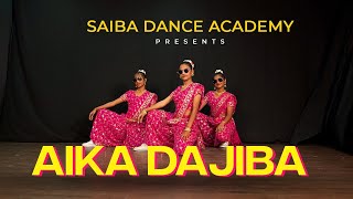 AIKA DAJIBA DANCE COVER  SAIBA DANCE ACADEMY [upl. by Orlantha]