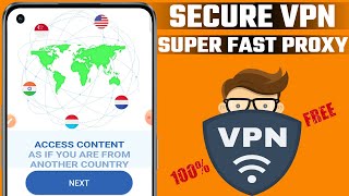 Secure VPN Super Fast Proxy  Best Free And Super Fast Secure VPN App [upl. by Annenn]