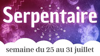 ⛎Serpentaire du 25 au 31 Juillet 2022 ⛎ [upl. by Edaw]