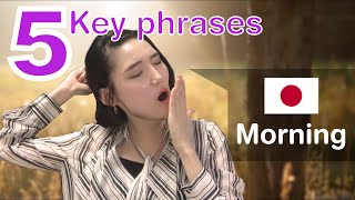 Learn Japanese Key 5 Phrases to use in Morning [upl. by Simon]