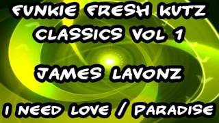 Funkie Fresh Kutz Classics  Volume 1  James Lavonz  I Need Love  Paradise [upl. by Dwain887]