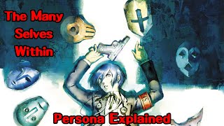 The Many Selves Within  Persona Explained [upl. by Frayne767]