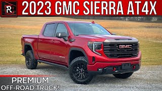 The 2023 GMC Sierra AT4X Is GMs Peak In Premium OffRoad Trucks [upl. by Ailero]