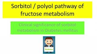 SorbitolPolyol pathway  Sorbitol significance in Diabetes  Formation of Fructose from Glucose [upl. by Okimuk]