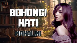 MAHALINI  BOHONGI HATI Lirik Lagu [upl. by Uy]