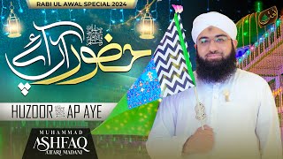 Huzoor Aap Aye To Dil Jagmagae  RabiulAwwal Special 2024  Ashfaq Attari Madani  Naat Production [upl. by Solon]