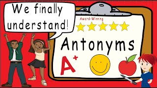 Antonyms  Award Winning Teaching Antonyms Video  What is an antonym [upl. by Yttig]