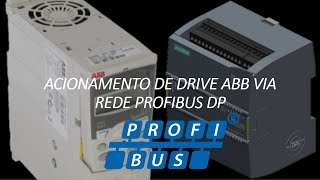 Acionamento de Drive ABB via rede PROFIBUS DP [upl. by Bonina]