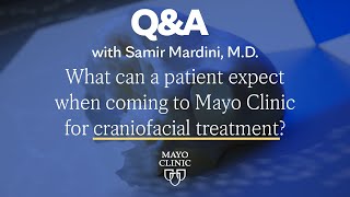 Craniofacial Treatment What to Expect Dr Samir Mardini Mayo Clinic [upl. by Lina]