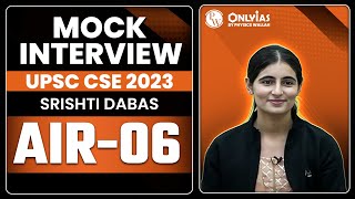 UPSC 2023 Topper Mock Interview SRISHTI DABAS AIR 6 IGP Program  OnlyIAS [upl. by Drabeck]