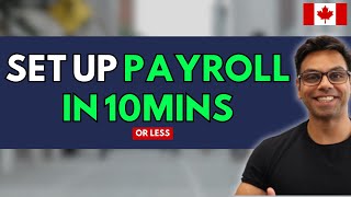 How To Properly Set Up A Payroll System in Canada [upl. by Yennej]