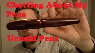 Chatting About My Pens Part 2 Urushi Pens Namiki Danitrio [upl. by Girand]