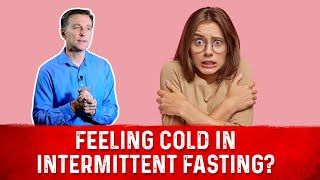 Feeling Cold On Keto Intermittent Fasting – Dr Berg [upl. by Berty]