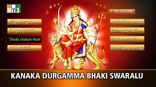 MAHA Kanaka Durga Devotionals Songs  Kanaka Durgamma Bhakthi Swaralu  Jukebox [upl. by Sarchet]