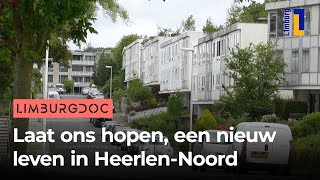 Laat ons hopen een nieuw leven in HeerlenNoord  Limburg Doc [upl. by Yeznil721]