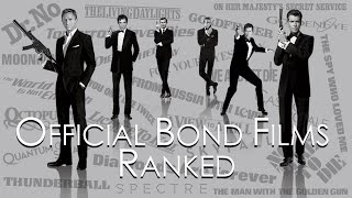 Official Bond Films Ranked Complete Countdown [upl. by Friedrich]