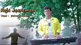 Roja Jaaneman  Hariharan  Remake  Subrata Malakar  New Version  Hindi  Hit  Video2❤️💚4 [upl. by Meehahs]