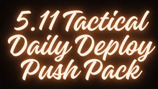 511 Tactical Daily Deploy Push Pack [upl. by Kilah183]