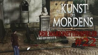 Lets Play Die Kunst des Mordens Der Marionettenspieler Part 22  Deal mit Carnot [upl. by Heindrick]