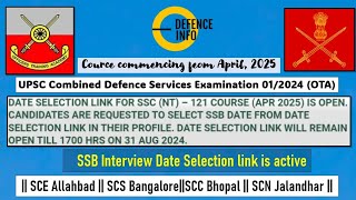 SSB Interview Date Selection link is activated for SSCNonTech121 through UPSC CDSE 012024 OTA [upl. by Andros]