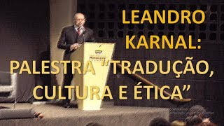 LEANDRO KARNAL PALESTRA TRADUÇÃO CULTURA E ÉTICA [upl. by Kappel]