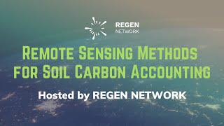 Regen Networks Remote Sensing Methods for Soil Carbon Accounting [upl. by Auoh]