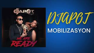 Djapot Mobilizasyon  We Are Ready Album 2024 [upl. by Yunick]