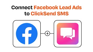 How to Connect Facebook Lead Ads to ClickSend SMS  Easy Integration [upl. by Laise]