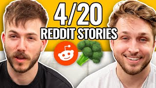 The 420 Episode  Reading Reddit Stories [upl. by Durning792]