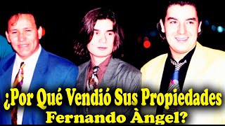 ¿Por Qué Vendió Sus Propiedades Fernando Ángel De Los Temerarios [upl. by Silber]