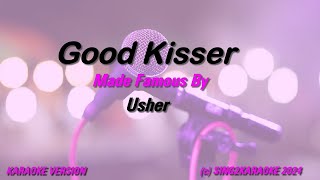 Usher Good Kisser Karaoke Version Lyrics [upl. by Mikihisa]