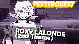 PESTERQUEST  Roxys Theme 2 Even in Death [upl. by Nickerson304]