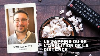 Le zapping ou de labolition de la distance David LEBRETON [upl. by Heather]