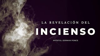 Apóstol German Ponce │ La Revelación Del Incienso │ martes 9 abril 2019 [upl. by Nylloc]