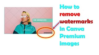 How to remove watermarks in Canva Premium Images [upl. by Ettellocin]