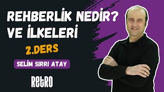 2 Rehberlik Nedir ve İlkeleri  Selim Sırrı ATAY  2025 [upl. by Aimit]