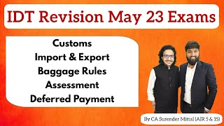 IDT Customs Revision May 23  Import amp Export Baggage Rules Assessment CA Surender Mittal AIR 5 [upl. by Nnylhsa264]