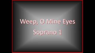 Weep O Mine Eyes SOP 1 [upl. by Aihsenek]