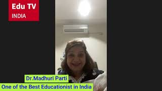 Dr Madhuri Parti Renowned Educationist of India speaks to Edu TV [upl. by Napoleon904]