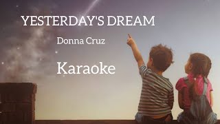 YESTERDAYS DREAM  DONNA CRUZ KARAOKE [upl. by Britni501]