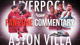 LIVERPOOL 20 ASTON VILLA  WATCHALONG LIVERPOOL FANZONE COMMENTARY [upl. by Oisor]