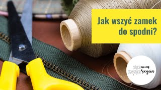 Jak wszyć zamek do spodni  SzyciaPrzeszyciapl [upl. by Reiche483]