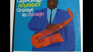 CANNONBALL ADDERLEY  Quintet In Chicago side B [upl. by Hedwiga175]