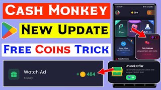 Cash monkey new update  free coins trick cash monkey  unlock Offer amp get free coins redeemcode [upl. by Tteraj]