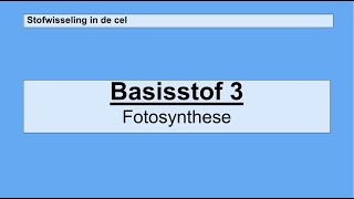 Havo 5  Stofwisseling in de cel  Basisstof 3 Fotosynthese [upl. by Anikram]