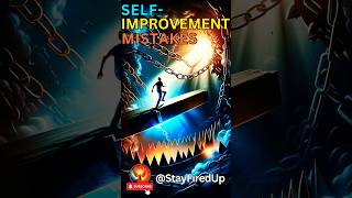 3 Self Improvement Mistakes Are YOU Guilty mindset motivation selfimprovement [upl. by Aseram]