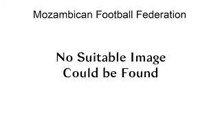 Mozambican Football Federation [upl. by Mich250]