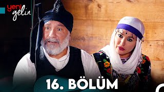 Yeni Gelin 16 Bölüm [upl. by Cline]