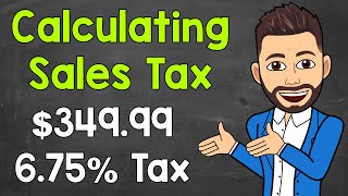 How to Calculate Sales Tax  Math with Mr J [upl. by Edee929]