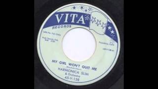 HARMONICA SLIM  MY GIRL WONT QUIT ME  VITA [upl. by Tobey]